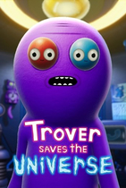 Trover Saves the Universe