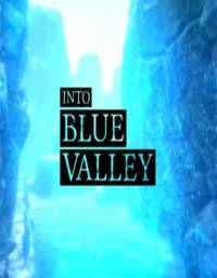 Into Blue Valley (2016) [RUS]