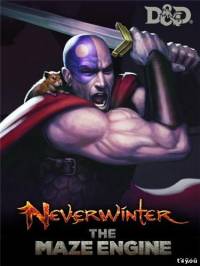 Neverwinter: The Maze Engine